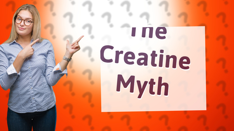 The Creatine Myth