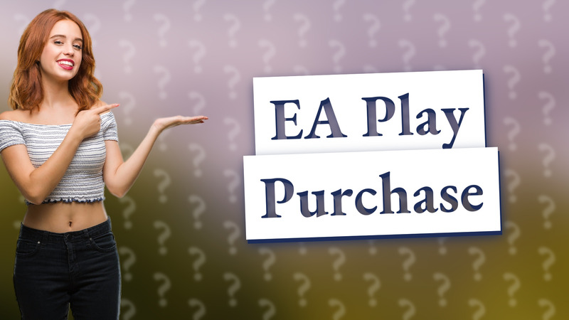 EA Play Purchase