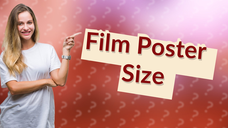 Film Poster Size