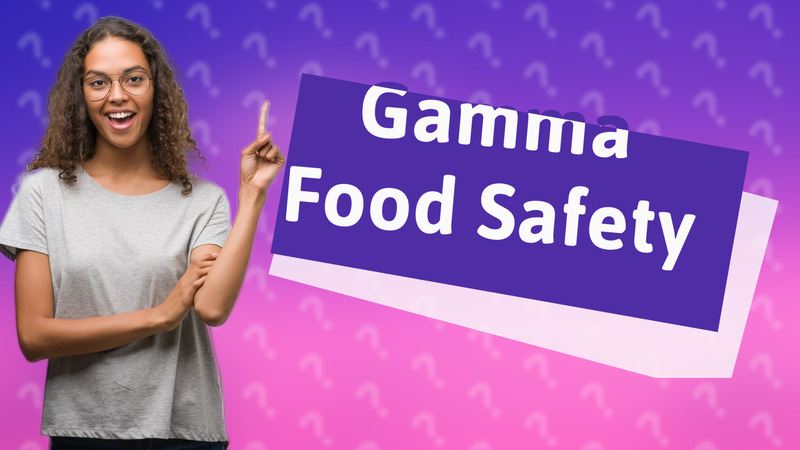 Gamma Food Safety