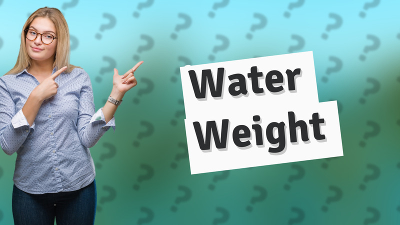 Water Weight