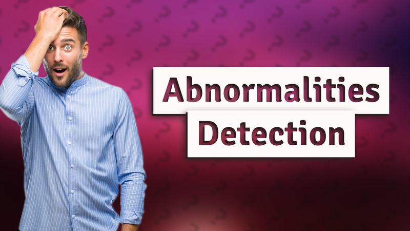 Abnormalities Detection