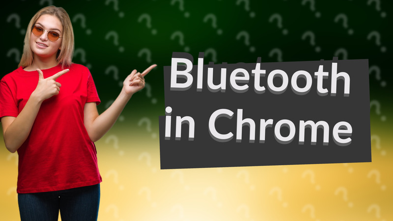 Bluetooth in Chrome
