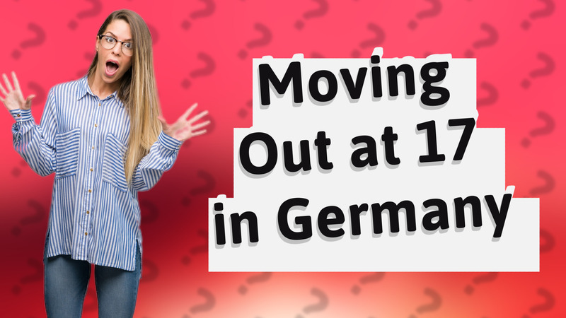 Moving Out at 17 in Germany