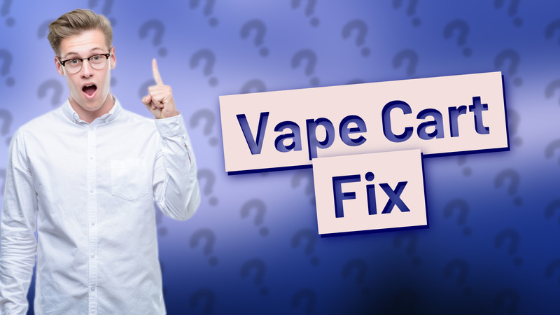 Vape Cart Fix