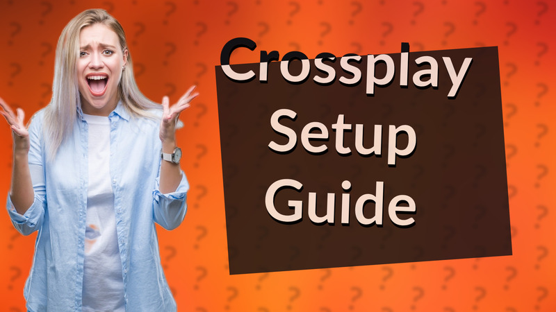 Crossplay Setup Guide
