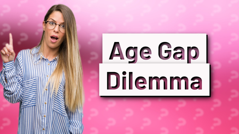 Age Gap Dilemma