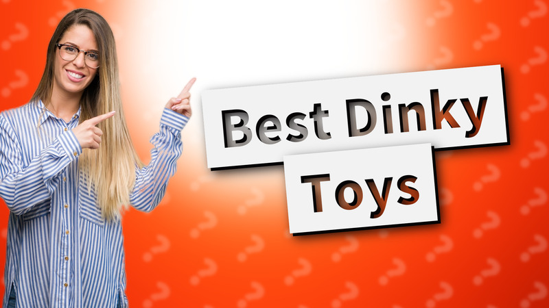 Best Dinky Toys