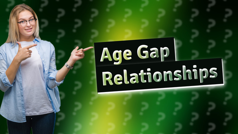 Age Gap Relationships