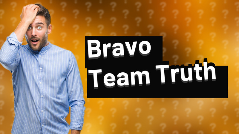 Bravo Team Truth