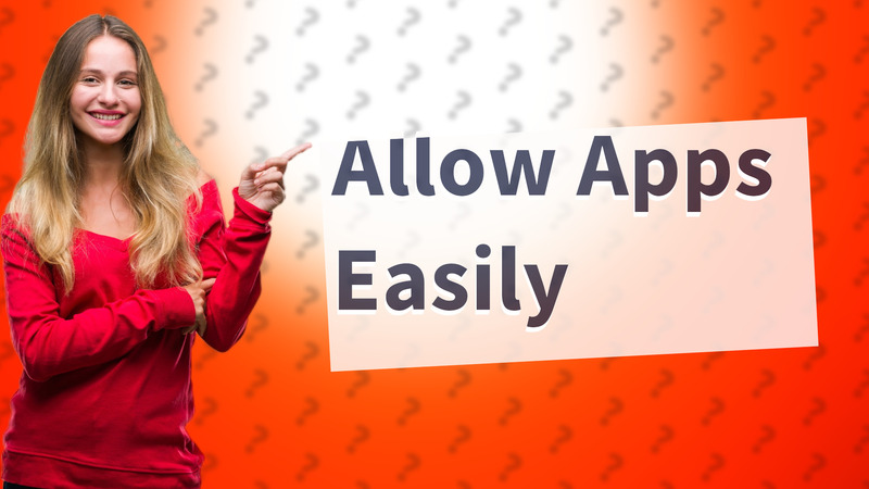 Allow Apps Easily