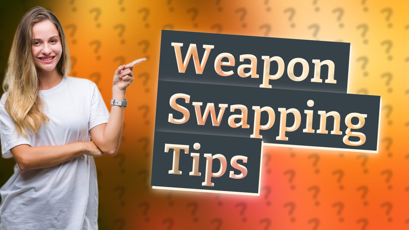 Weapon Swapping Tips