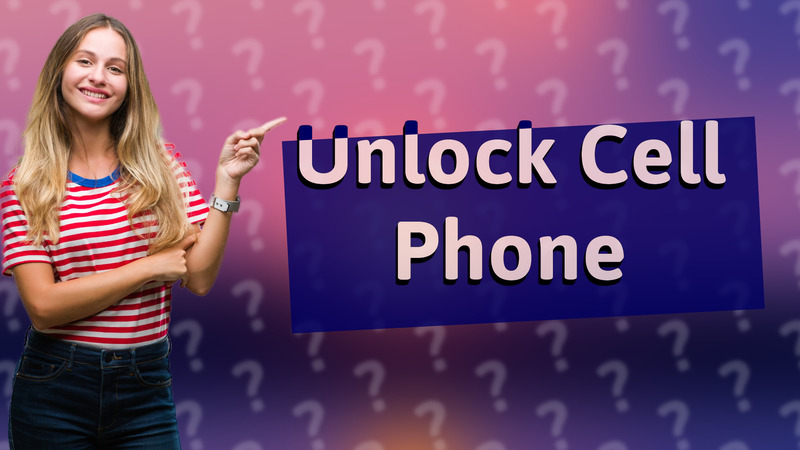Unlock Cell Phone