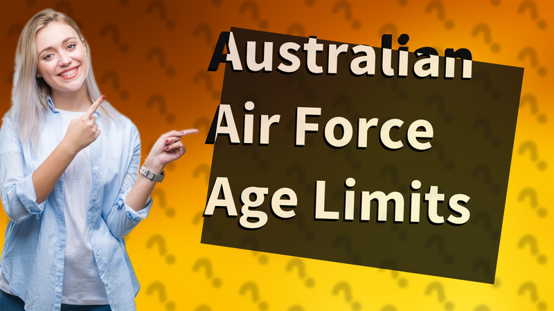 Australian Air Force Age Limits