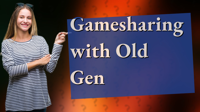 Gamesharing with Old Gen