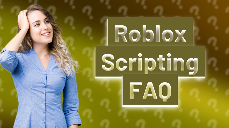 Roblox Scripting FAQ