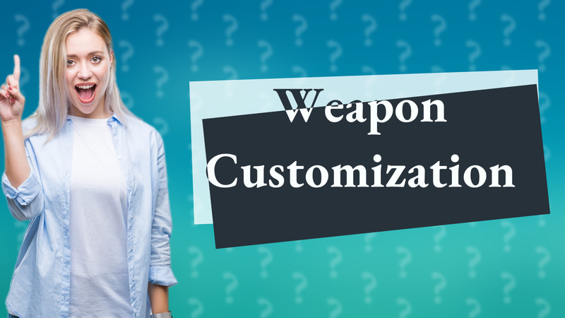 Weapon Customization