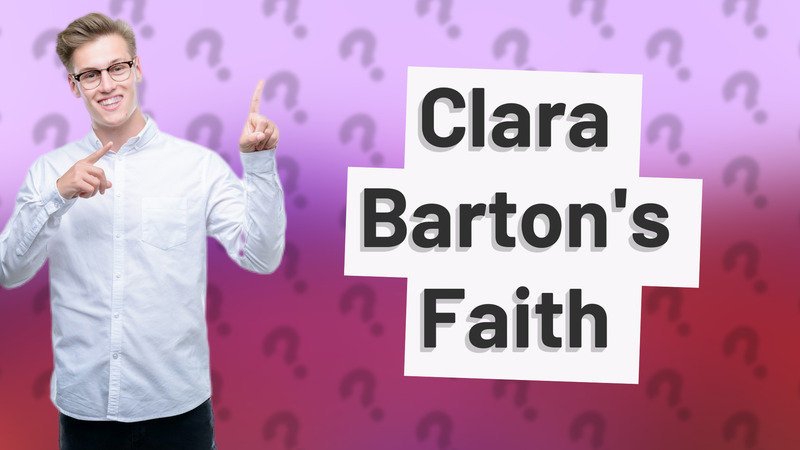 Clara Barton's Faith