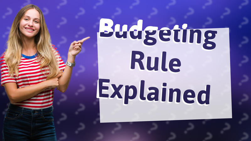 Budgeting Rule Explained