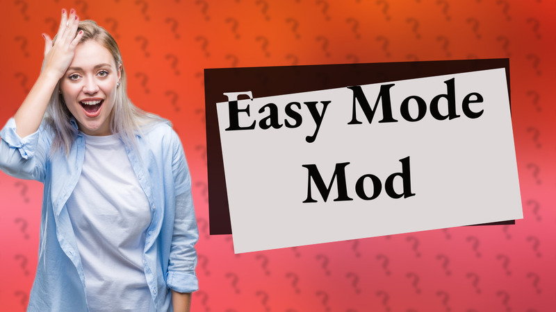 Easy Mode Mod