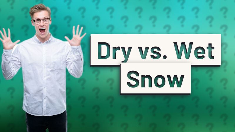 Dry vs. Wet Snow