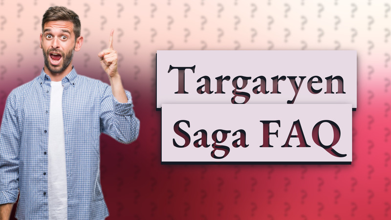 Targaryen Saga FAQ