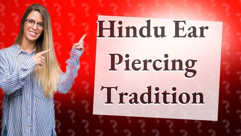 Hindu Ear Piercing Tradition