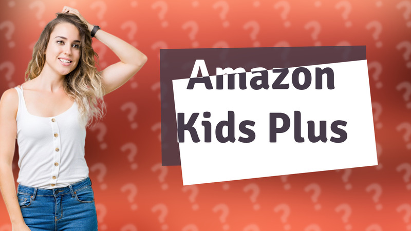 Amazon Kids Plus
