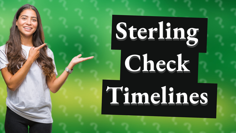 Sterling Check Timelines