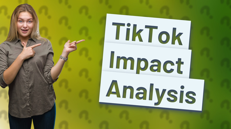 TikTok Impact Analysis