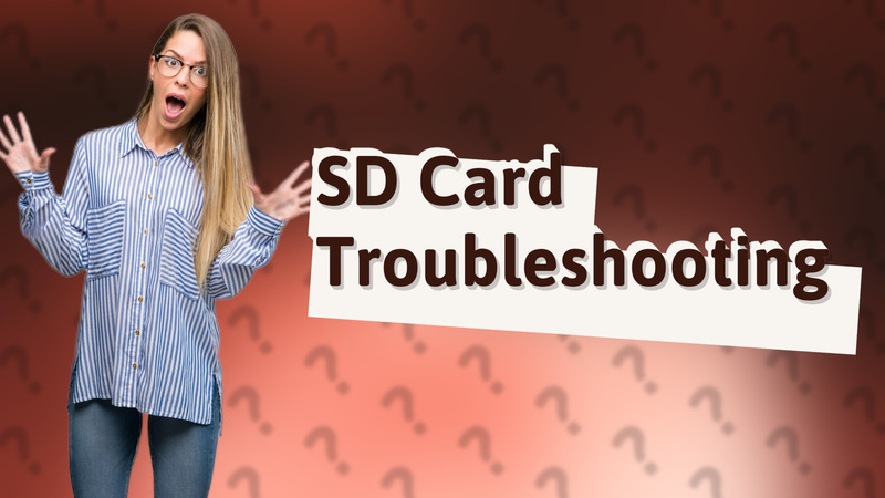 SD Card Troubleshooting
