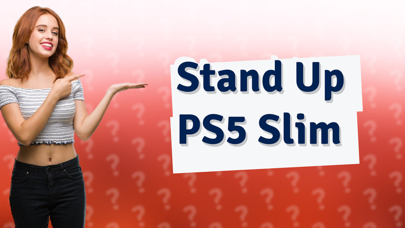 Stand Up PS5 Slim