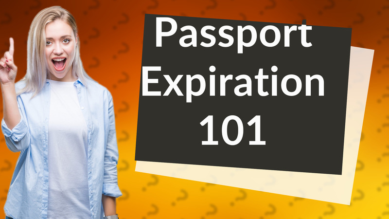 Passport Expiration 101