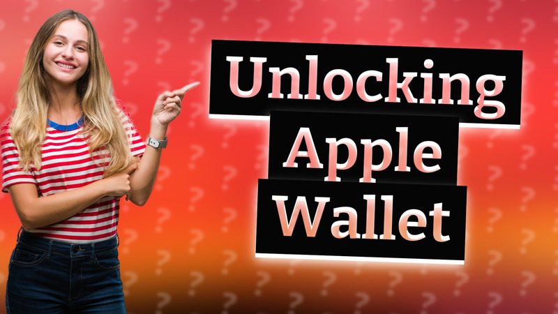 Unlocking Apple Wallet