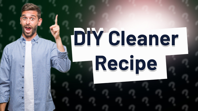 DIY Cleaner Recipe