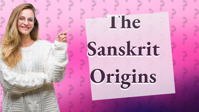 The Sanskrit Origins