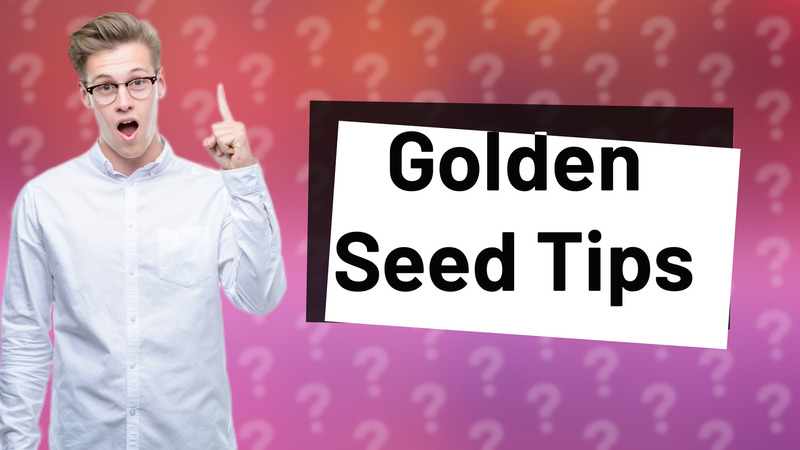 Golden Seed Tips