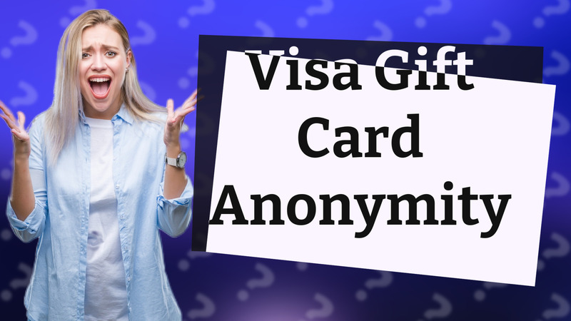 Visa Gift Card Anonymity