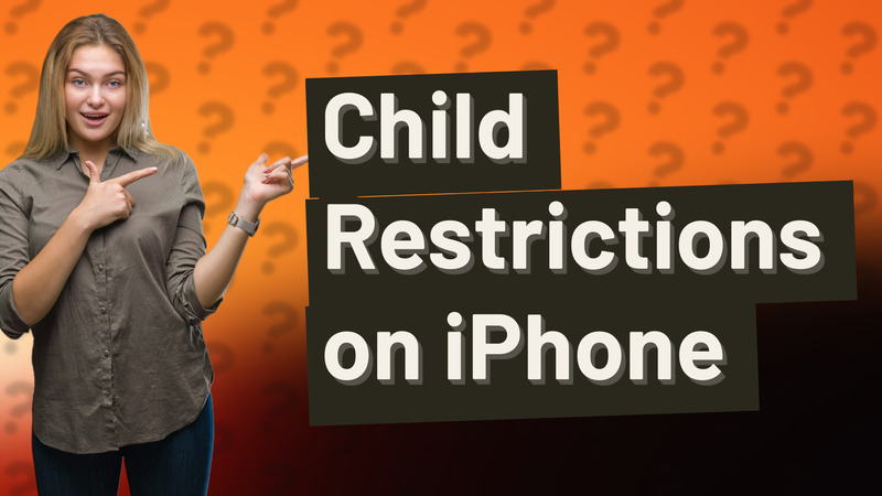Child Restrictions on iPhone