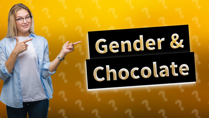 Gender & Chocolate