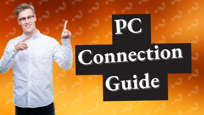 PC Connection Guide