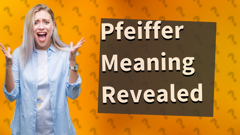 Pfeiffer Meaning Revealed