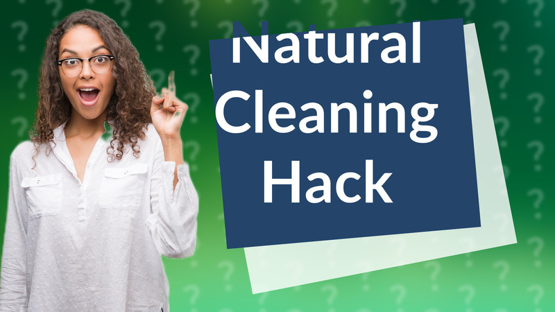 Natural Cleaning Hack
