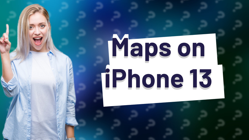 Maps on iPhone 13