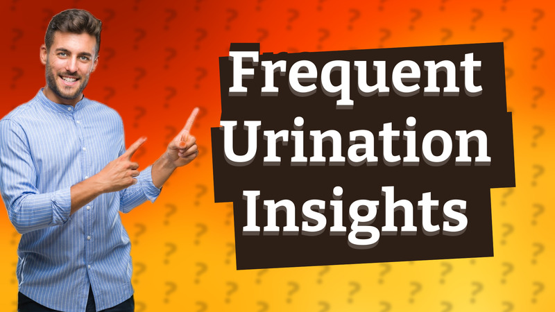 Frequent Urination Insights