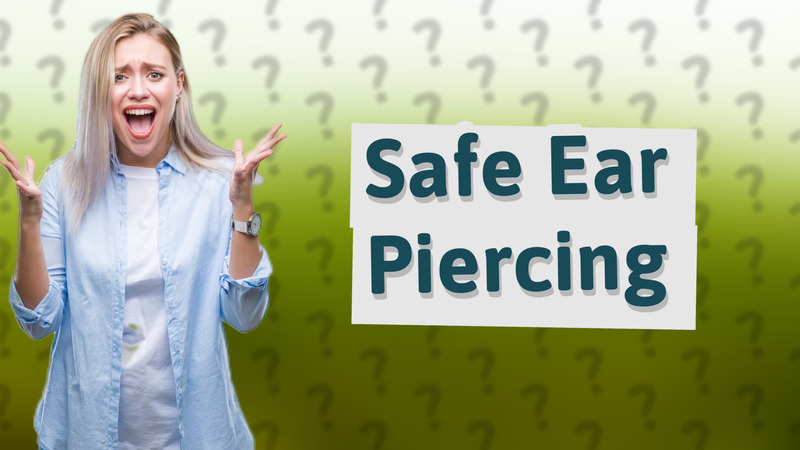 Safe Ear Piercing