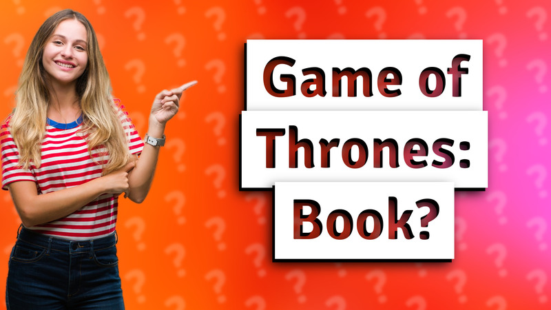 Game of Thrones: Book?