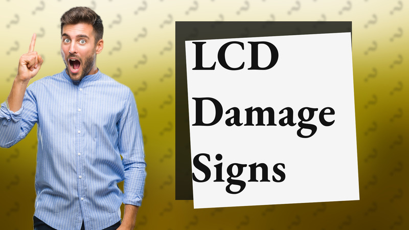 LCD Damage Signs
