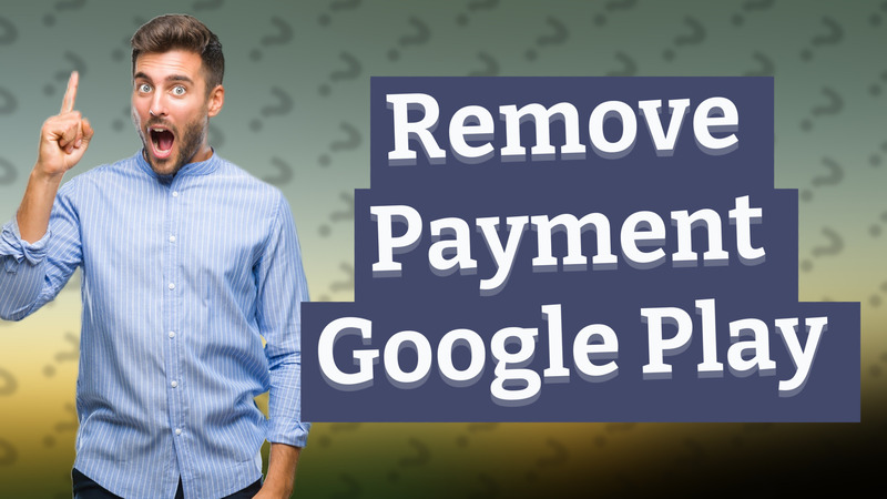 Remove Payment Google Play