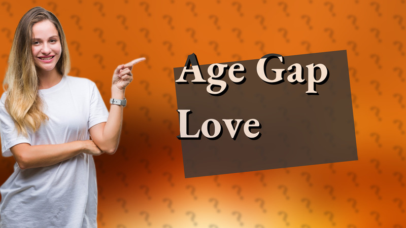 Age Gap Love